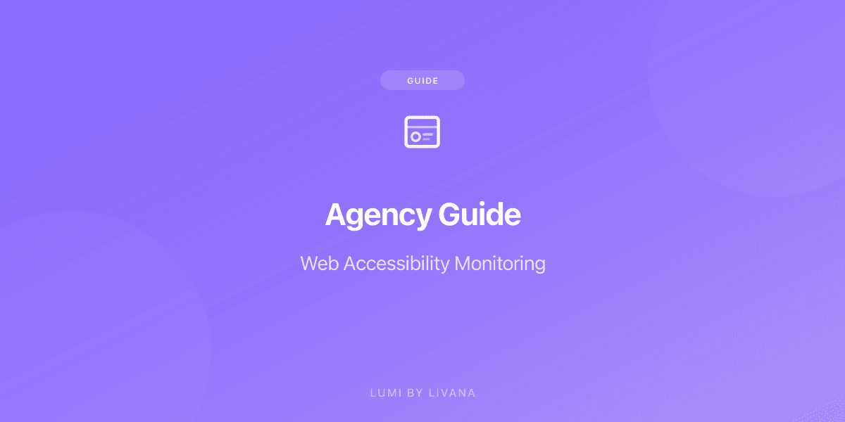 Agency Guide to Web Accessibility Monitoring